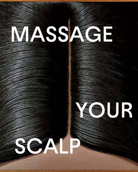 Massage Your Scalp
