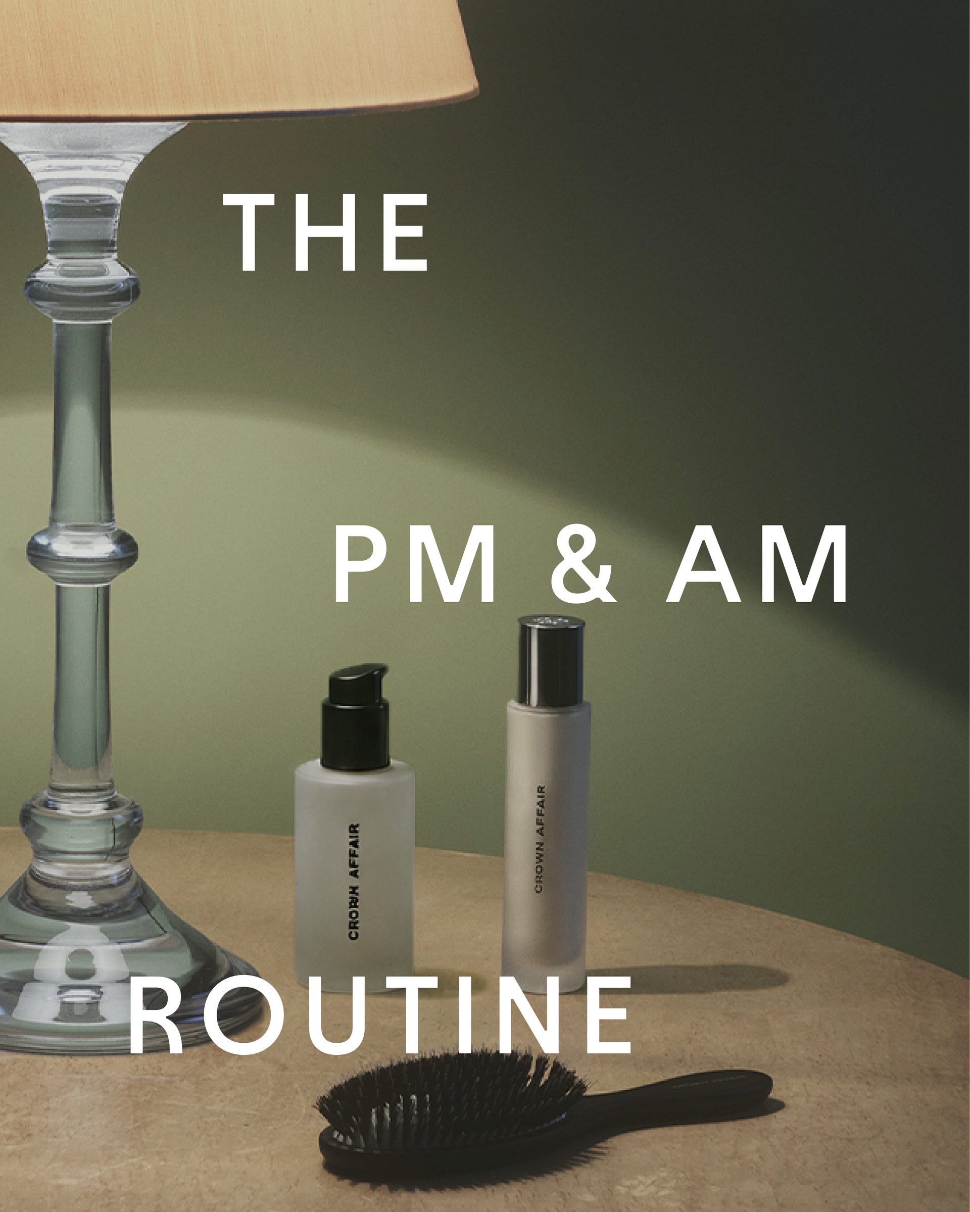 The PM & AM Hair Care Routine