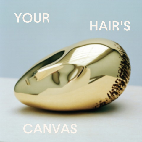 Your Hair's Canvas
