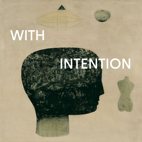 With Intention