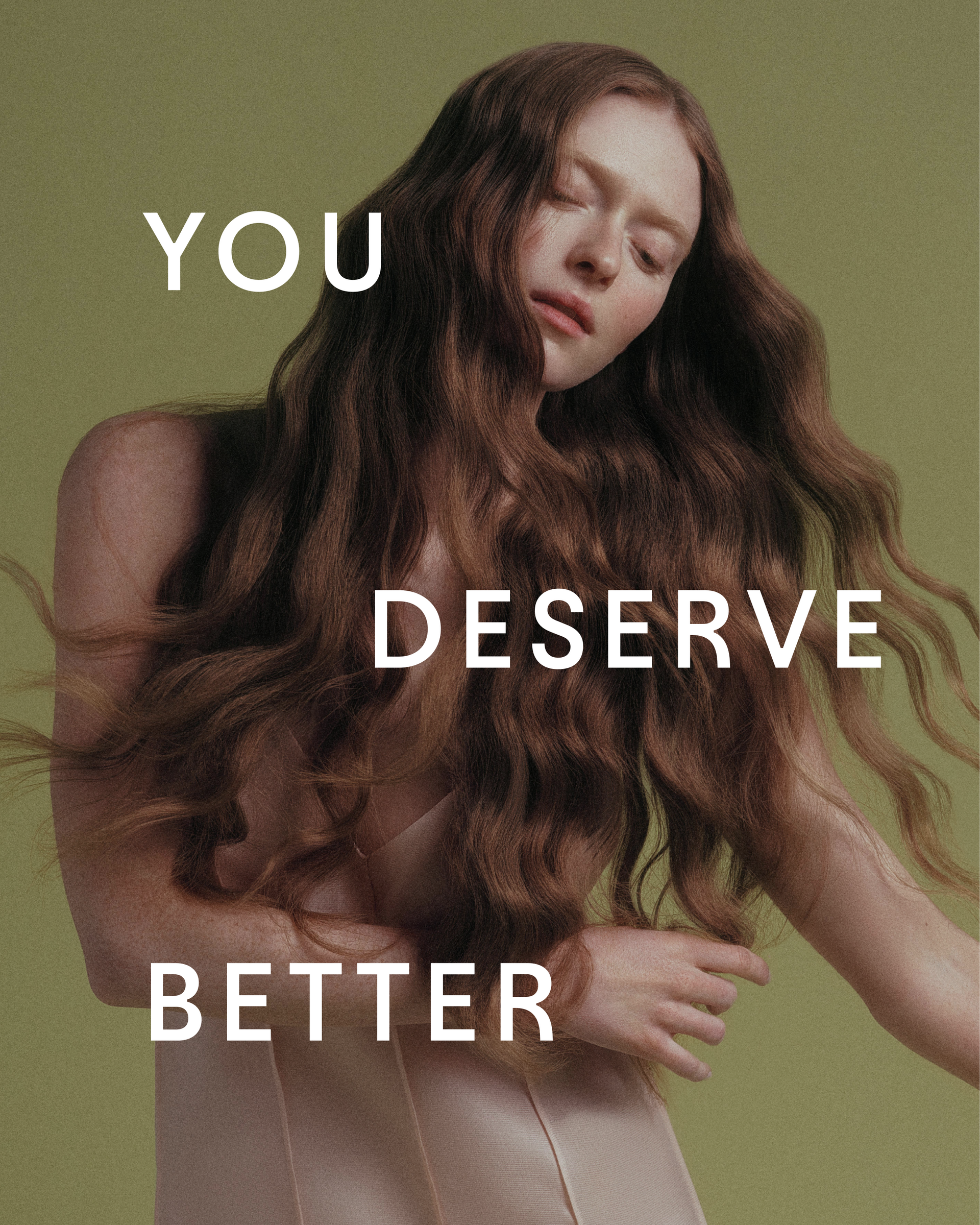 You Deserve Better